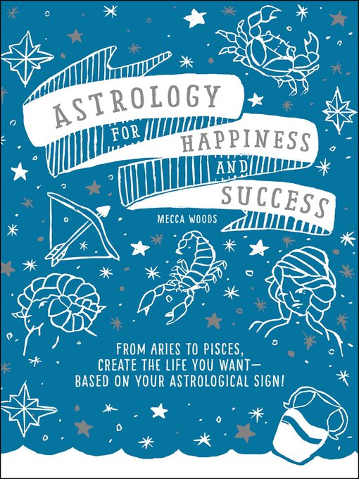 Title details for Astrology for Happiness and Success by Mecca Woods - Available